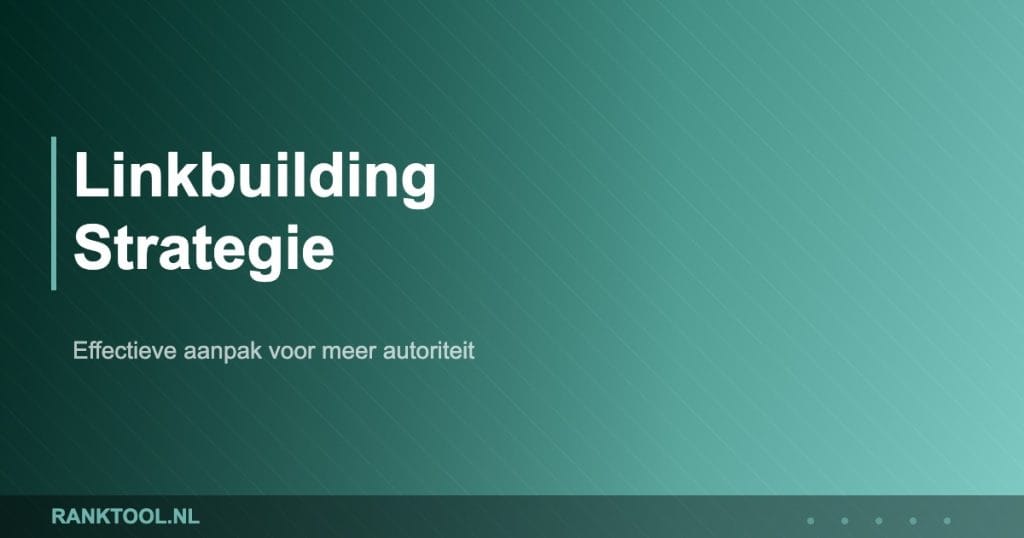 Linkbuilding Strategie - Ranktool.nl