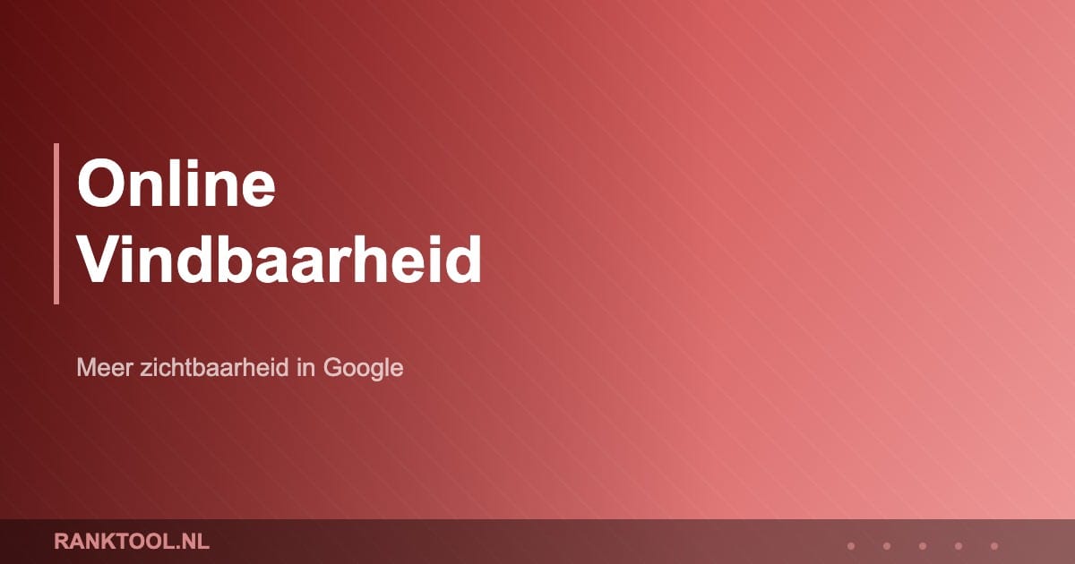 Online Vindbaarheid - Ranktool.nl