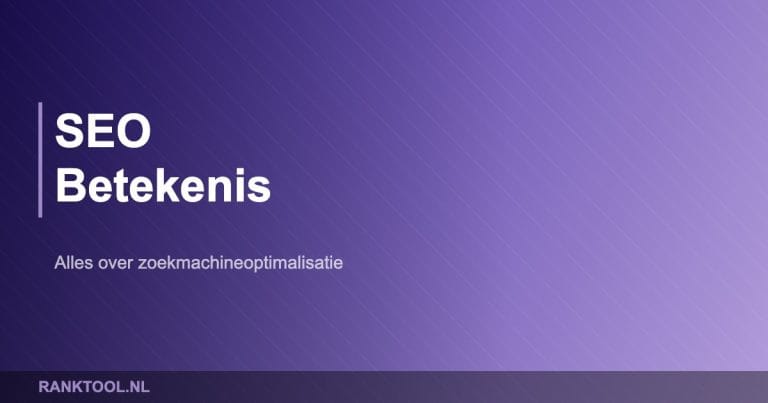 Seo betekenis - Ranktool.nl