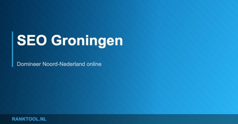 Seo groningen - Ranktool.nl