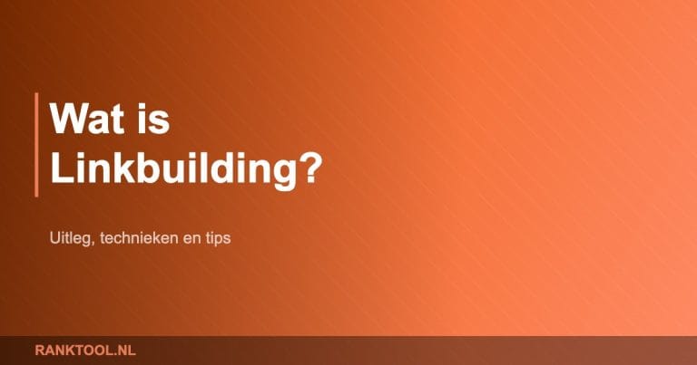 Linkbuilding strategie voor hogere Google rankings