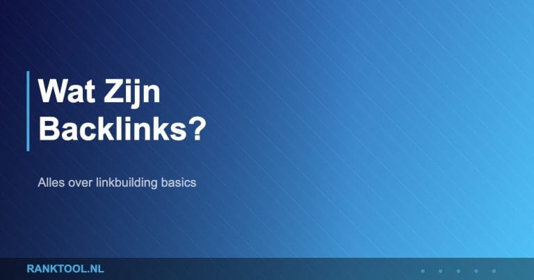 Wat Zijn Backlinks? - Ranktool.nl